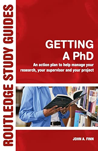 Beispielbild fr Getting A Phd, An Action Plan to Help Manage Your Research, Your Supervisor and Your Project (Routledge Study Guides) zum Verkauf von WorldofBooks