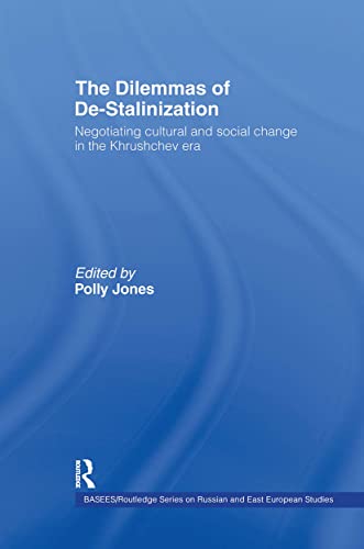 Beispielbild fr The Dilemmas of De-Stalinization : Negotiating Cultural and Social Change in the Khrushchev Era zum Verkauf von Blackwell's