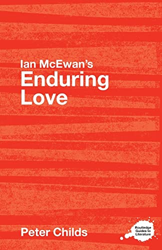 Imagen de archivo de Ian McEwan's "Enduring Love" (Routledge Guides to Literature): A Routledge Study Guide a la venta por WorldofBooks