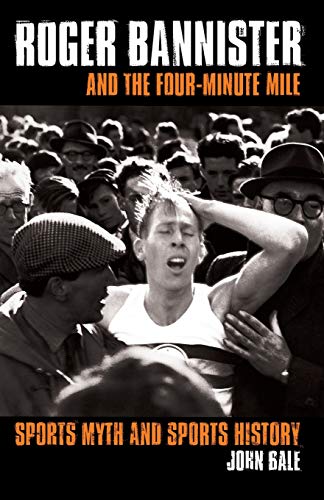 9780415346078: Roger Bannister and the Four-Minute Mile: Sports Myth and Sports History