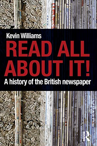 Imagen de archivo de Read All About It!: A History of the British Newspaper a la venta por Bahamut Media