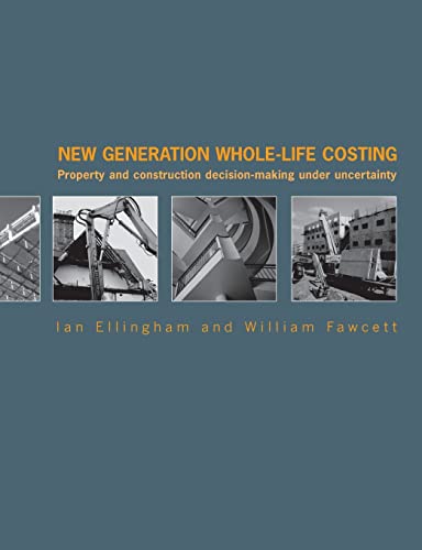 Imagen de archivo de New Generation Whole-Life Costing: Property and Construction Decision-Making Under Uncertainty a la venta por Bahamut Media