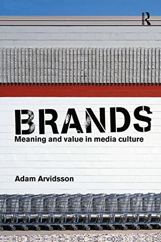 9780415347150: Brands: Meaning and Value in Media Culture