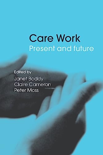 Beispielbild fr Care Work: Present and Future zum Verkauf von Anybook.com