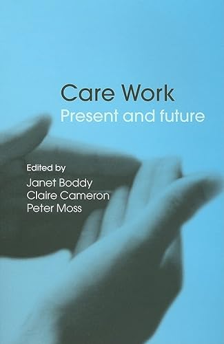 Stock image for Care Work: Present and Future for sale by Reuseabook