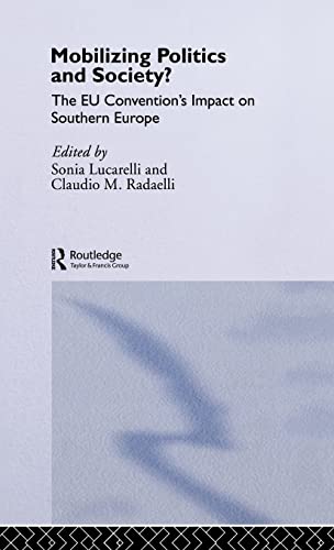 Imagen de archivo de Mobilising Politics and Society? : The EU Convention's Impact on Southern Europe a la venta por Blackwell's