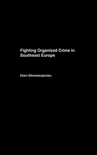 Stock image for Organized Crime in Southeast Europe for sale by PBShop.store US