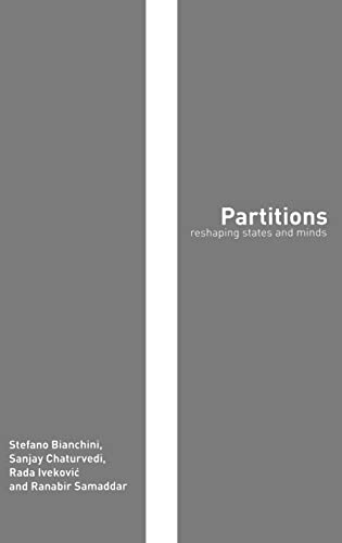 Partitions: Reshaping States and Minds (Routledge Studies in Geopolitics) (9780415348027) by Bianchini, Stefano; Chaturvedi, Sanjay; Ivekovic, Rada; Samaddar, Ranabir