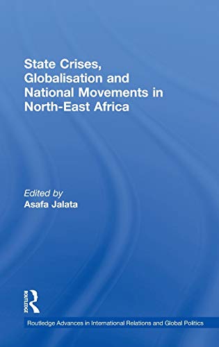 Stock image for State Crises, Globalisation and National Movements in North-East Africa: The Horn's Dilemma (Routledge Advances in International Relations and Global Politics) for sale by Chiron Media