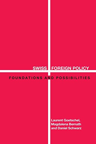 Stock image for Swiss Foreign Policy: Foundations and Possibilities for sale by HPB-Red