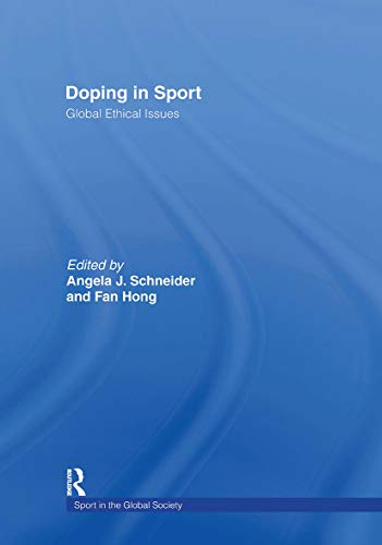 Imagen de archivo de Doping in Sport: Global Ethical Issues (Sport in the Global Society) a la venta por Chiron Media