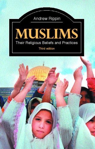 9780415348829: Muslims: Their Religious Beliefs and Practices (The Library of Religious Beliefs and Practices)