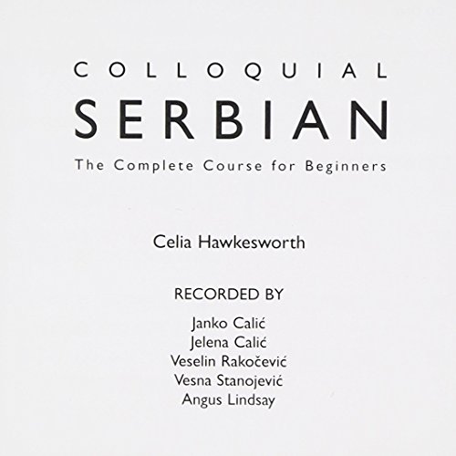 Beispielbild fr Colloquial Serbian: The Complete Course for Beginners (Colloquial Series). 2 CDs. zum Verkauf von Arno Kundlatsch - Internationalismus