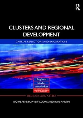 Beispielbild fr Clusters and Regional Development: Critical Reflections and Explorations zum Verkauf von ThriftBooks-Dallas