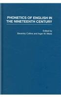 9780415349246: Phonetics of English in the Nineteenth Century (Logos Studies in Language and Linguistics)