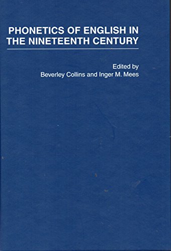 Phonetics Of English In 19thc (9780415349277) by Collins, B