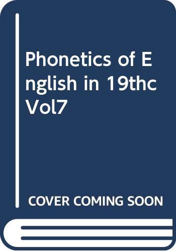 9780415349314: Phonetics of English in 19thc Vol7