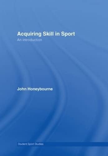 Imagen de archivo de Acquiring Skill in Sport: An Introduction (Student Sport Studies) a la venta por Chiron Media