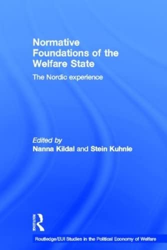 Imagen de archivo de Normative Foundations of the Welfare State: The Nordic Experience (Routledge Studies in the Political Economy of the Welfare State) a la venta por Chiron Media