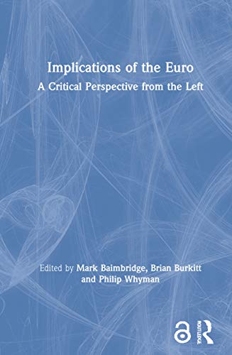 Beispielbild fr Implications of the Euro: A Critical Perspective from the Left zum Verkauf von medimops