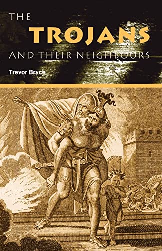 Stock image for The Trojans & Their Neighbours (Peoples of the Ancient World) for sale by WorldofBooks