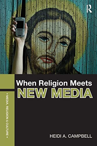 Stock image for When Religion Meets New Media (Media, Religion and Culture) for sale by WorldofBooks