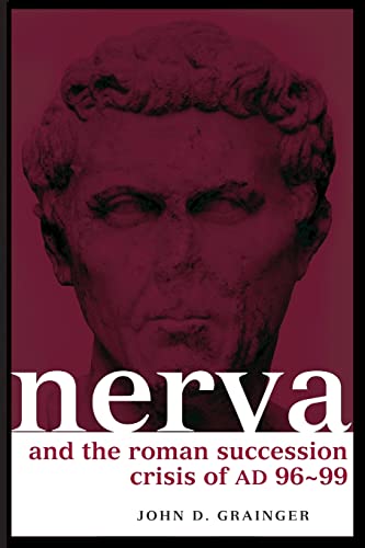 Beispielbild fr Nerva and the Roman Succession Crisis of AD 96-99 (Roman Imperial Biographies) zum Verkauf von BooksRun