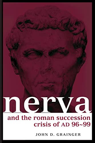 Imagen de archivo de Nerva and the Roman Succession Crisis of AD 96-99 a la venta por Blackwell's