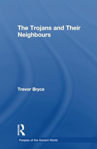 9780415349598: The Trojans & Their Neighbours