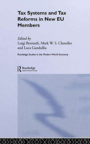 Stock image for Tax Systems and Tax Reforms in New EU Member States (Routledge Studies in the Modern World Economy) for sale by WorldofBooks