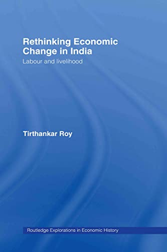Stock image for Rethinking Economic Change in India: Labour and Livelihood for sale by ThriftBooks-Atlanta