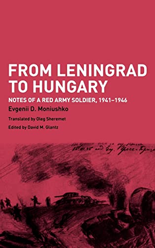 9780415350006: From Leningrad to Hungary: Notes of a Red Army Soldier, 1941-1946