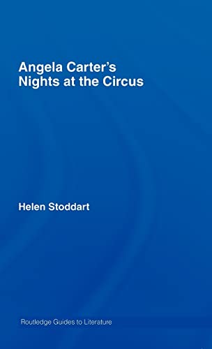 Beispielbild fr Angela Carter's Nights at the Circus: A Routledge Study Guide (Routledge Guides to Literature) zum Verkauf von Chiron Media