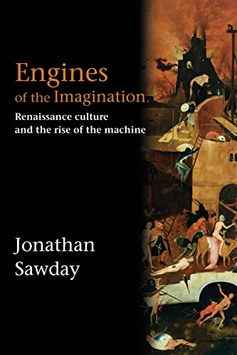 Imagen de archivo de Engines of the Imagination: Renaissance Culture and the Rise of the Machine a la venta por Chiron Media