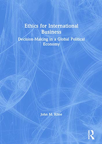 Imagen de archivo de Ethics for International Business : Decision-Making in a Global Political Economy a la venta por Better World Books