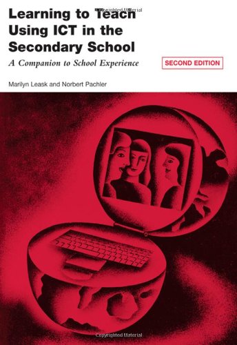 Stock image for Learning to Teach Using ICT in the Secondary School: A Companion to School Experience (Learning to Teach Subjects in the Secondary School Series) for sale by WorldofBooks