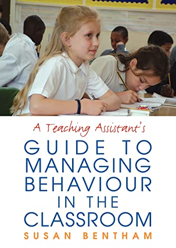 Imagen de archivo de A Teaching Assistant's Guide to Managing Behaviour in the Classroom a la venta por Better World Books: West