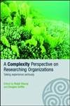 Imagen de archivo de A Complexity Perspective on Researching Organisations: Taking Experience Seriously (Complexity as the Experience of Organizing) a la venta por WorldofBooks