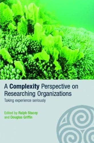 9780415351317: A Complexity Perspective on Researching Organisations: Taking Experience Seriously (Complexity as the Experience of Organizing)
