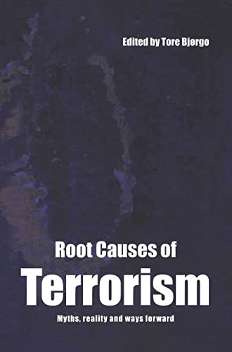 Beispielbild fr Root Causes of Terrorism: Myths, Reality and Ways Forward zum Verkauf von BooksRun