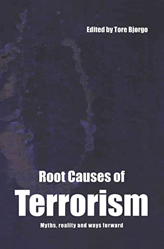 9780415351492: Root Causes of Terrorism: Myths, Reality and Ways Forward