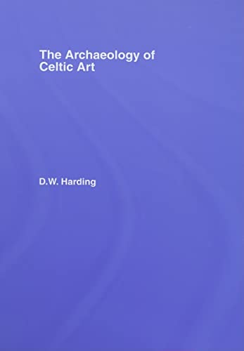 Imagen de archivo de The Archaeology of Celtic Art: 1 a la venta por Chiron Media