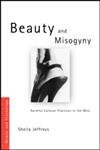 9780415351836: Beauty and Misogyny: Harmful Cultural Practices in the West (Women and Psychology)