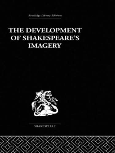 9780415352802: The Development of Shakespeare's Imagery