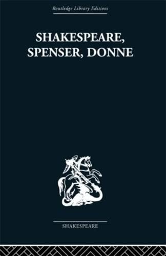 Shakespeare, Spenser, Donne: Renaissance Essays (9780415352949) by Kermode, Frank