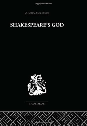 Beispielbild fr Shakespeare's God: The Role of Religion in the Tragedies zum Verkauf von Kuba Libri