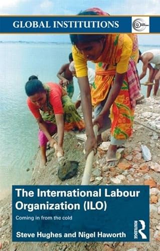 Stock image for The International Labour Organization (ILO) for sale by Blackwell's