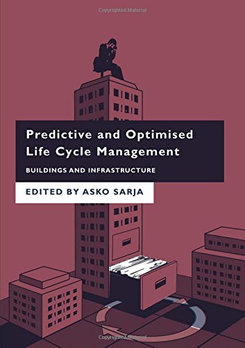 9780415353939: Predictive and Optimised Life Cycle Management: Buildings and Infrastructure