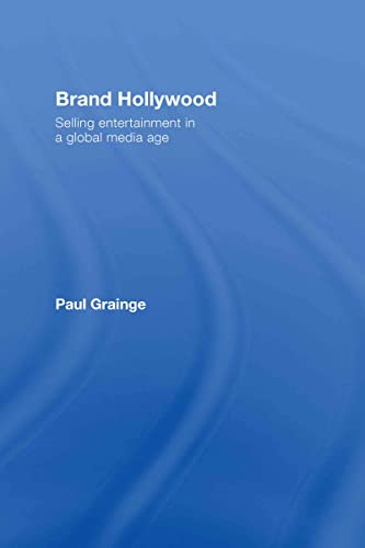 9780415354042: Brand Hollywood: Selling Entertainment in a Global Media Age