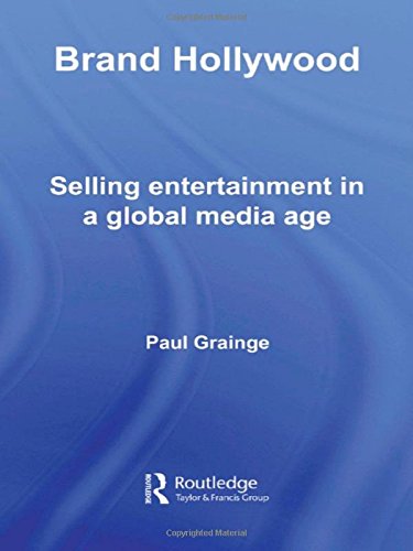 9780415354042: Brand Hollywood: Selling Entertainment in a Global Media Age